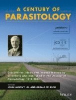 John Janovy, Gerald W Esch - A Century of Parasitology, Inbunden