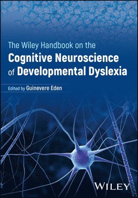 Wiley Handbook on the Cognitive Neuroscience of Developmental Dyslexia