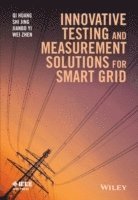 bokomslag Innovative Testing and Measurement Solutions for Smart Grid