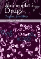 Daniel Lednicer - Antineoplastic Drugs, Inbunden