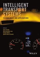 Asier Perallos, Asier Perallos, Unai Hernandez-Jayo, Enrique Onieva, Ignacio Julio García Zuazola - Intelligent Transport Systems, Inbunden