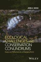 John A. Wiens - Ecological Challenges and Conservation Conundrums, Inbunden