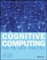 Judith S. Hurwitz, Marcia Kaufman, Adrian Bowles - Cognitive Computing and Big Data Analytics, Häftad
