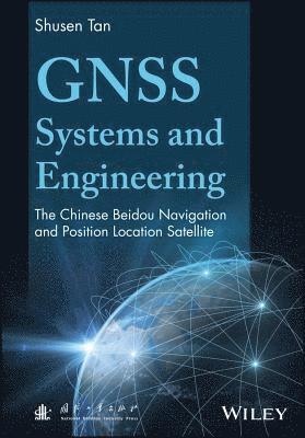 Shusen Tan - GNSS Systems and Engineering, Inbunden