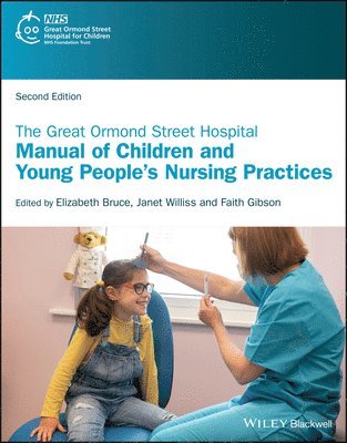 Elizabeth Bruce, Elizabeth Anne Bruce, Janet Williss, Faith Gibson - Great Ormond Street Hospital Manual of Children and Young People's Nursing Practices, Häftad
