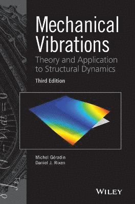 Mechanical Vibrations – Michel Geradin • Daniel J Rixen – Inbunden