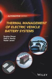 bokomslag Thermal Management of Electric Vehicle Battery Systems