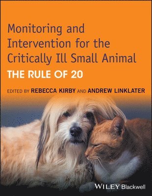 Monitoring and Intervention for the Critically Ill Small Animal 1