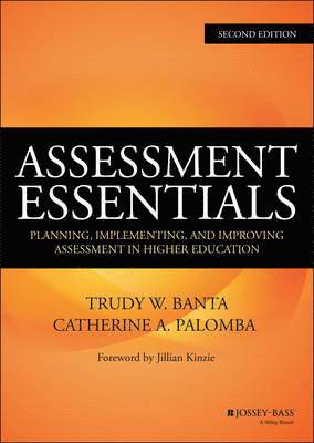 Trudy W. Banta, Catherine A. Palomba, Trudy W. (Indiana University–Purdue University Indianapolis) Banta, Catherine A. (Ball State University) Palomba, Trudy W Banta, Catherine A Palomba - Assessment Essentials, Inbunden