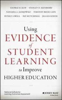 bokomslag Using Evidence of Student Learning to Improve Higher Education