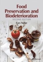 Gary S. Tucker, UK) Tucker, Gary S. (Campden and Chorleywood Food Research Association, Gary S Tucker - Food Preservation and Biodeterioration, Inbunden
