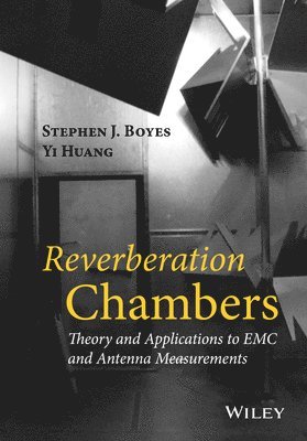 Stephen J. Boyes, Yi Huang - Reverberation Chambers, Inbunden