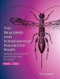 bokomslag The Braconid and Ichneumonid Parasitoid Wasps