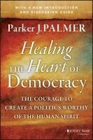 Palmer, P: Healing the Heart of Democracy