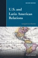 bokomslag U.S. and Latin American Relations 2e