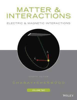 Matter and Interactions, Volume 2 1