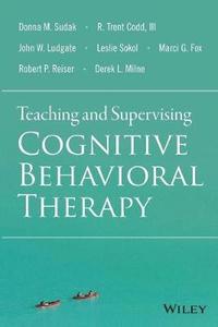 bokomslag Teaching and Supervising Cognitive Behavioral Therapy