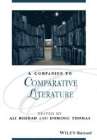 bokomslag A Companion to Comparative Literature