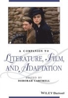 bokomslag A Companion to Literature, Film, and Adaptation