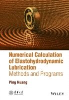 bokomslag Numerical Calculation of Elastohydrodynamic Lubrication