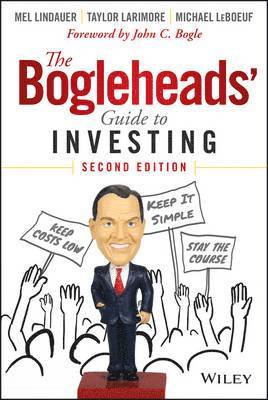 Mel Lindauer, Taylor Larimore, Michael LeBoeuf, Michael Leboeuf - Bogleheads' Guide to Investing, Inbunden