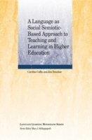 bokomslag A Language as Social Semiotic-Based Approach to Teaching and Learning in Higher Education