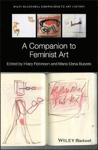 bokomslag A Companion to Feminist Art