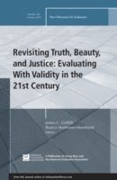 bokomslag Revisiting Truth, Beauty,and Justice: Evaluating With Validity in the 21st Century