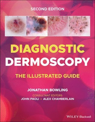 Jonathan Bowling, UK) Bowling, Jonathan (University of Oxford, John Paoli, Alex Chamberlain - Diagnostic Dermoscopy, Häftad