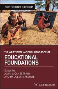 bokomslag The Wiley International Handbook of Educational Foundations