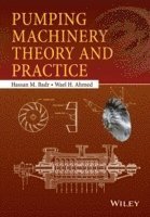 bokomslag Pumping Machinery Theory and Practice