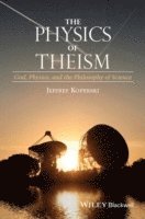 bokomslag The Physics of Theism