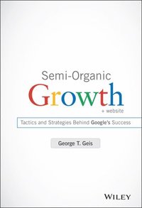 bokomslag Semi-Organic Growth, + Website