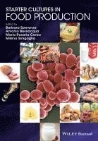 Barbara Speranza, Antonio Bevilacqua, Maria Rosaria Corbo, Milena Sinigaglia - Starter Cultures in Food Production, Inbunden