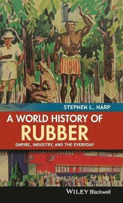 World History of Rubber