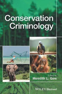 Meredith L. Gore, Meredith L. Gore - Conservation Criminology, Inbunden