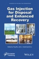 Gas Injection for Disposal and Enhanced Recovery 1