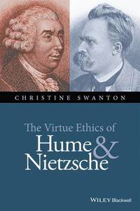bokomslag The Virtue Ethics of Hume and Nietzsche