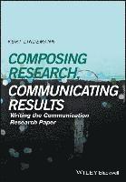 bokomslag Composing Research, Communicating Results