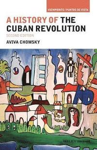 bokomslag A History of the Cuban Revolution