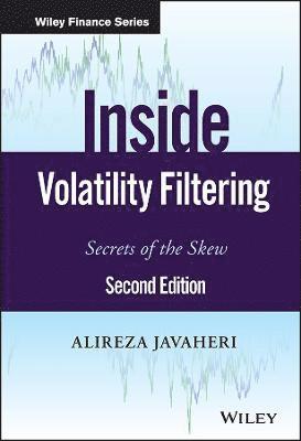 Alireza Javaheri - Inside Volatility Filtering, Inbunden