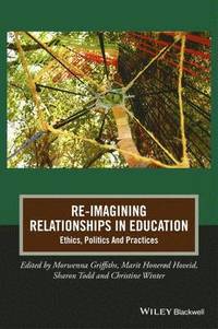 bokomslag Re-Imagining Relationships in Education