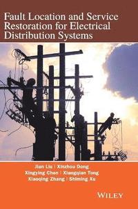 bokomslag Fault Location and Service Restoration for Electrical Distribution Systems