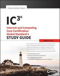 bokomslag IC3: Internet and Computing Core Certification Global Standard 4 Study Guide