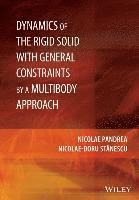 bokomslag Dynamics of the Rigid Solid with General Constraints by a Multibody Approach