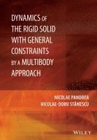 bokomslag Dynamics of the Rigid Solid with General Constraints by a Multibody Approach