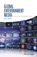 bokomslag Global Entertainment Media: A Critical Introduction