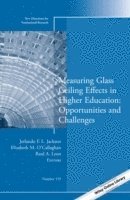 Measuring Glass Ceiling Effects in Higher Education: Opportunities and Challenges 1