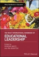 bokomslag The Wiley International Handbook of Educational Leadership