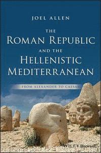 bokomslag The Roman Republic and the Hellenistic Mediterranean